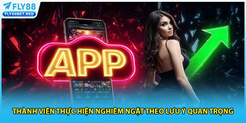 Thành viên thực hiện nghiêm ngặt theo lưu ý quan trọng